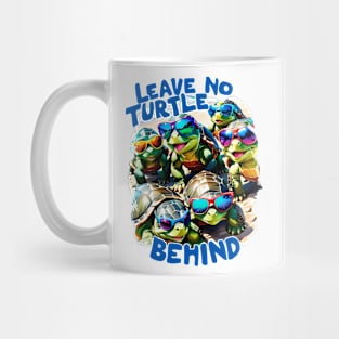 Leave no Turtle Behind Save the Turtles Mug